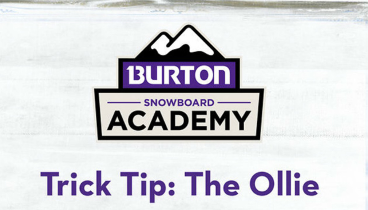 The Burton Academy at Northstar Trick Tip The Ollie Snowboarder